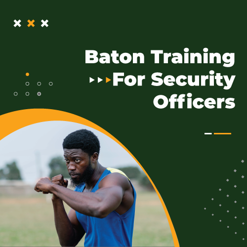 Baton Training Course for Security Officers